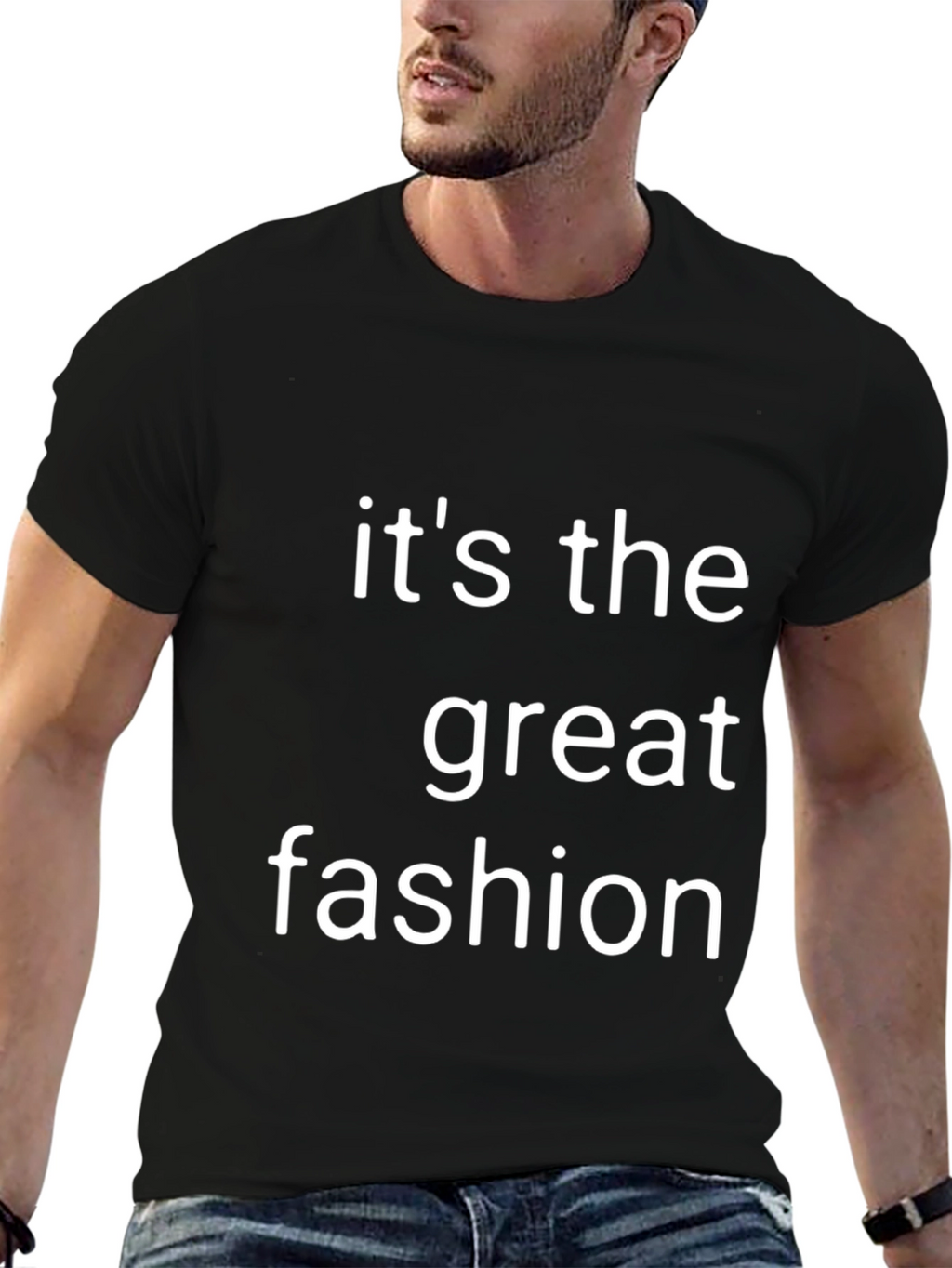 Its the Great Fashion T-Shirt