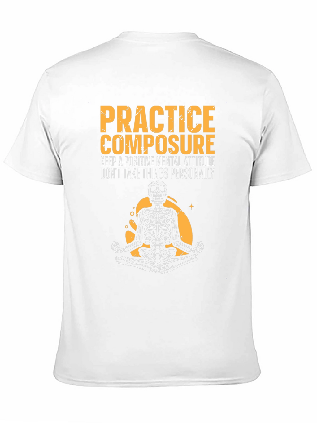 Zen Skeleton Tee - Practice Composure Mental Attitude