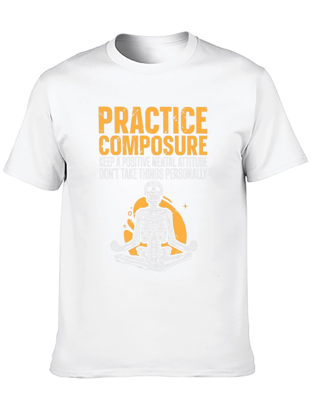 Zen Skeleton Tee - Practice Composure Mental Attitude
