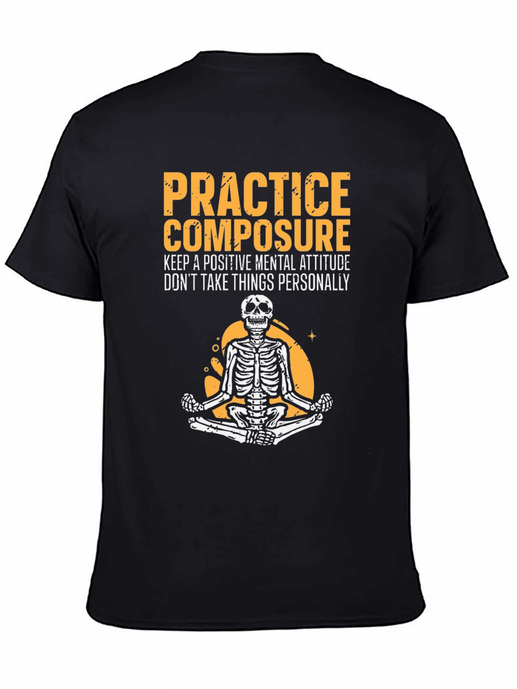 Zen Skeleton Tee - Practice Composure Mental Attitude