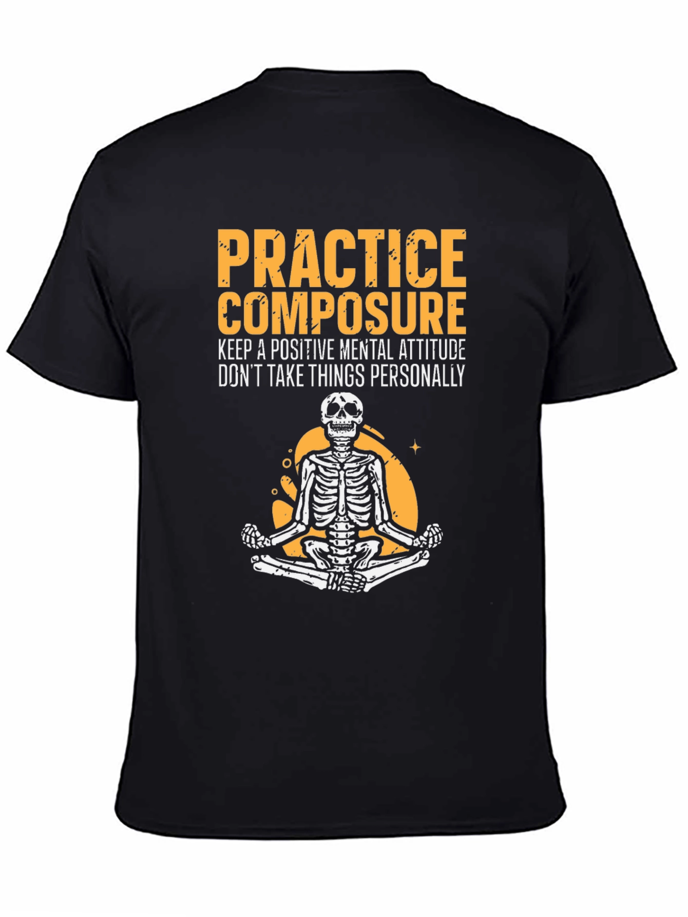 Zen Skeleton Tee - Practice Composure Mental Attitude