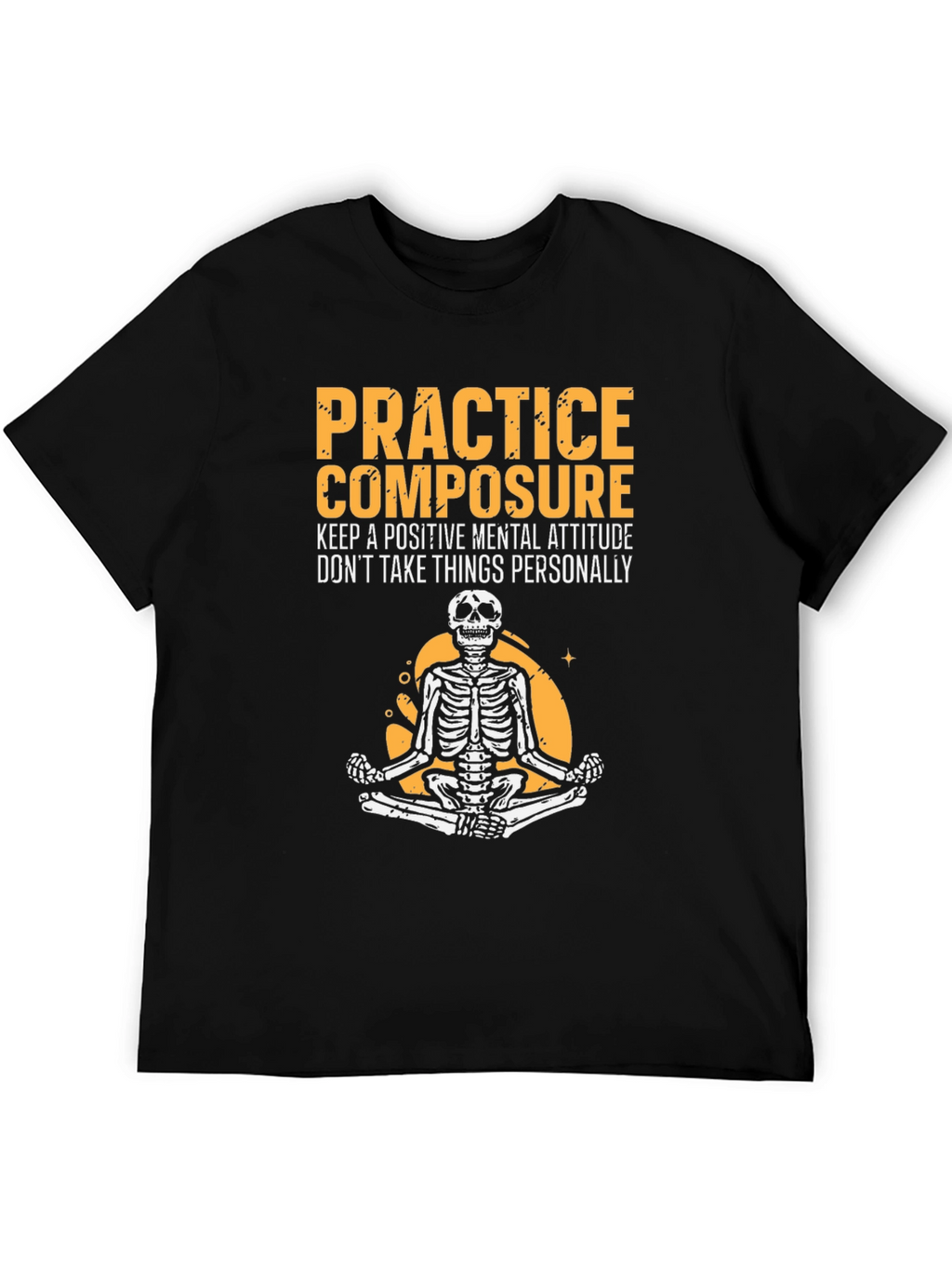 Zen Skeleton Tee - Practice Composure Mental Attitude