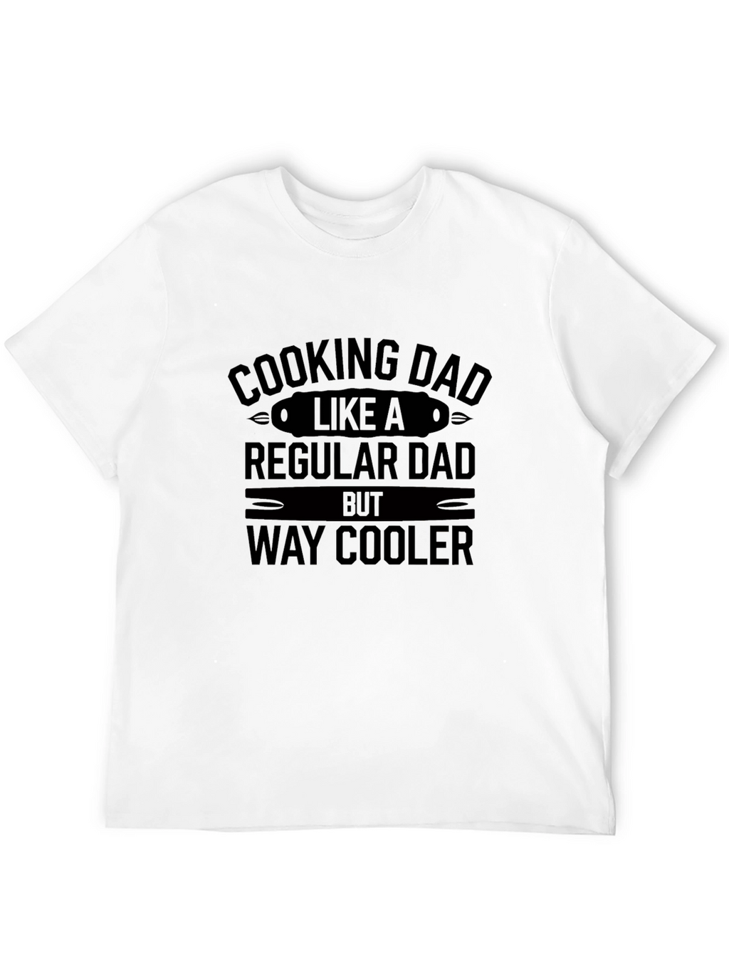 Cooking Dad Way Cooler Graphic T-Shirt