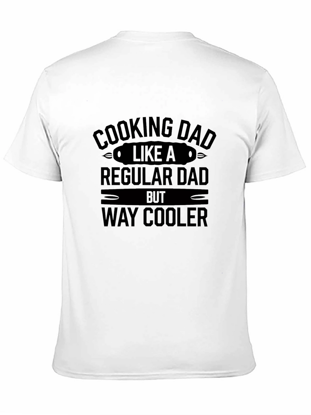 Cooking Dad Way Cooler Graphic T-Shirt