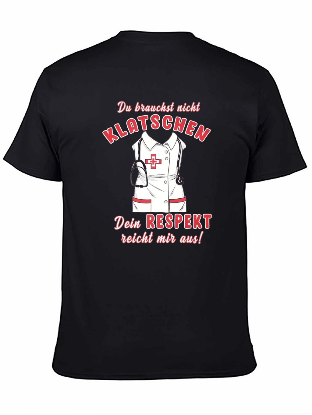 Nurse Respect T-Shirt - Nursing Profession Apparel