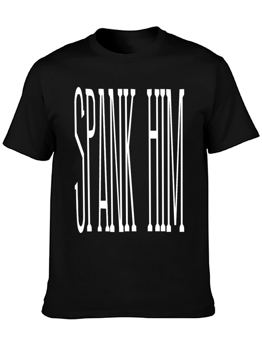 Spank Him Graphic Tee - Bold Statement T-Shirt