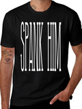Spank Him Graphic Tee - Bold Statement T-Shirt