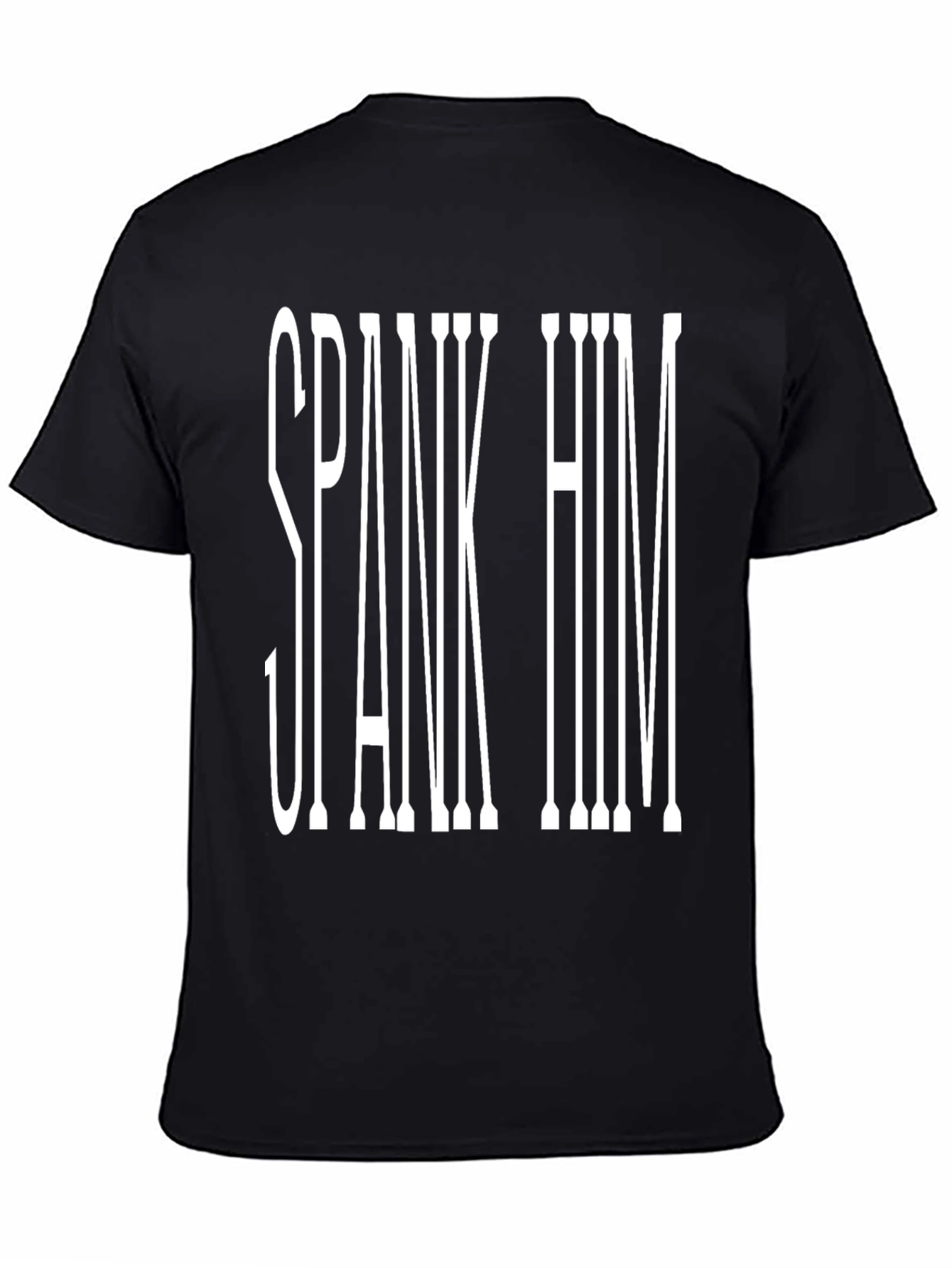 Spank Him Graphic Tee - Bold Statement T-Shirt