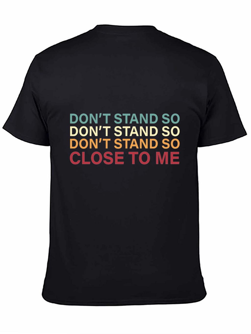 Retro Dont Stand So Close to Me Graphic Tee