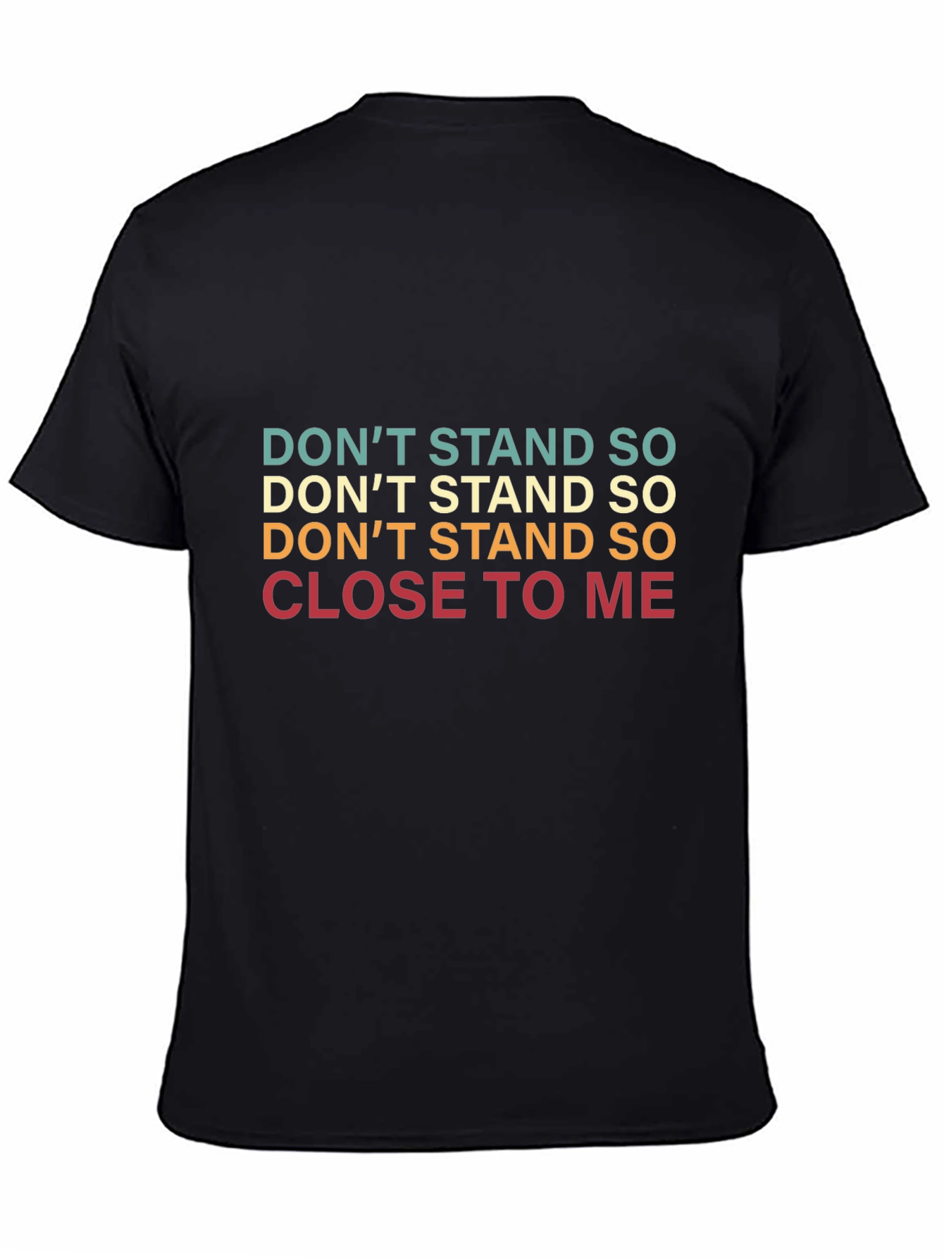 Retro Dont Stand So Close to Me Graphic Tee