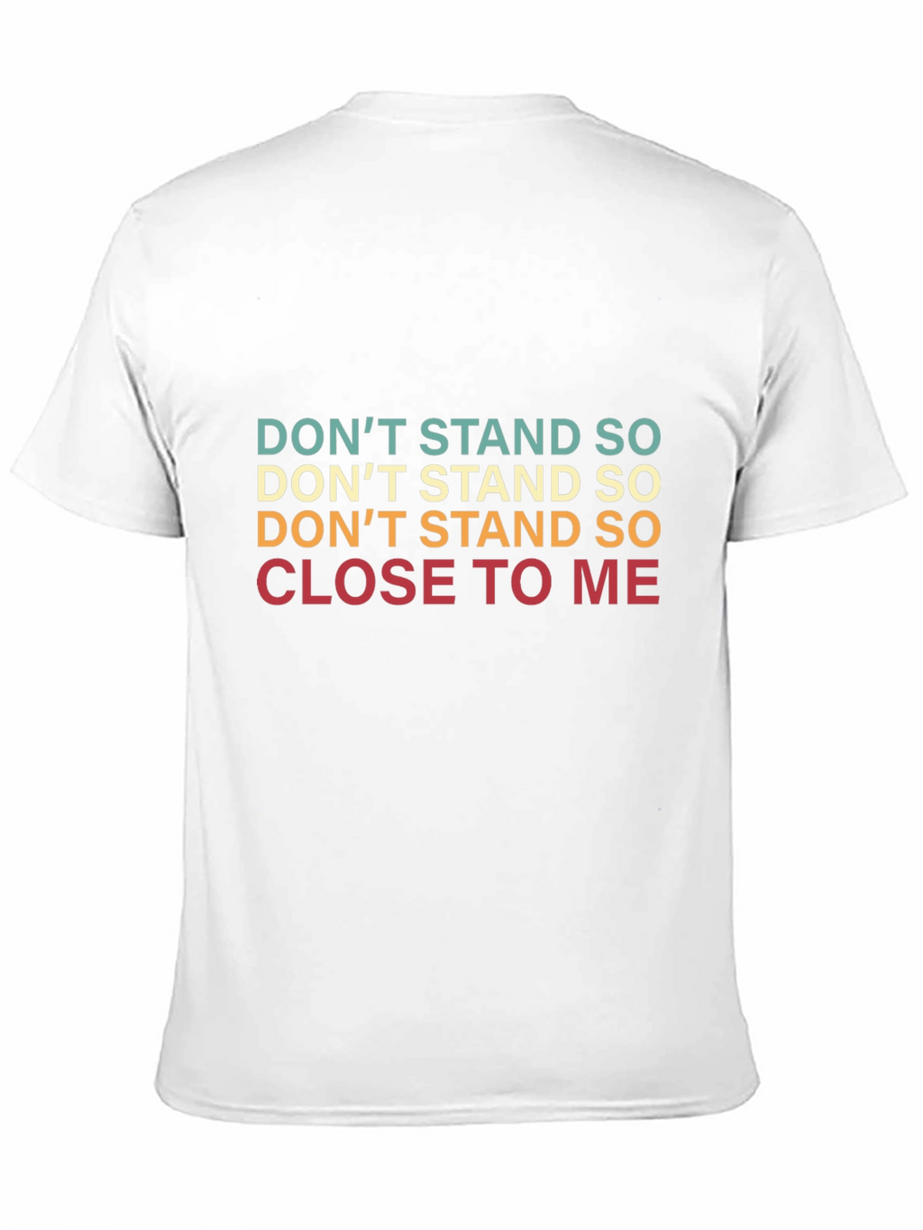 Retro Dont Stand So Close to Me Graphic Tee
