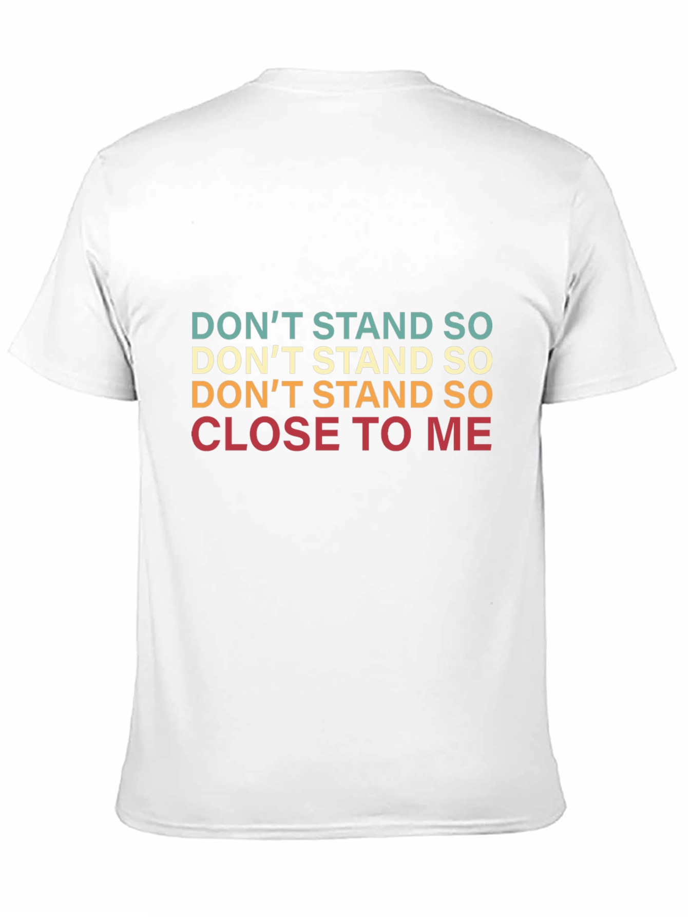 Retro Dont Stand So Close to Me Graphic Tee