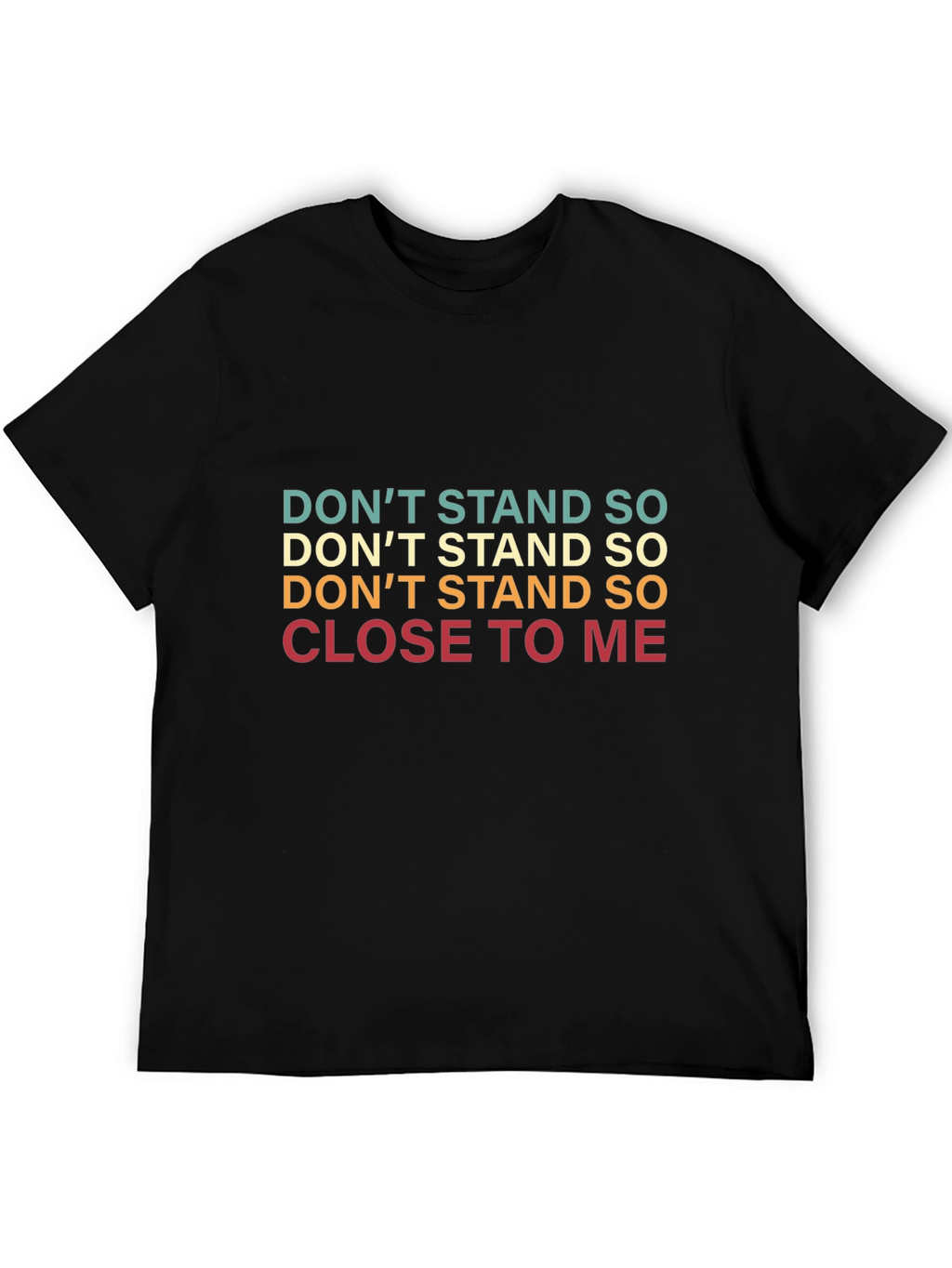 Retro Dont Stand So Close to Me Graphic Tee