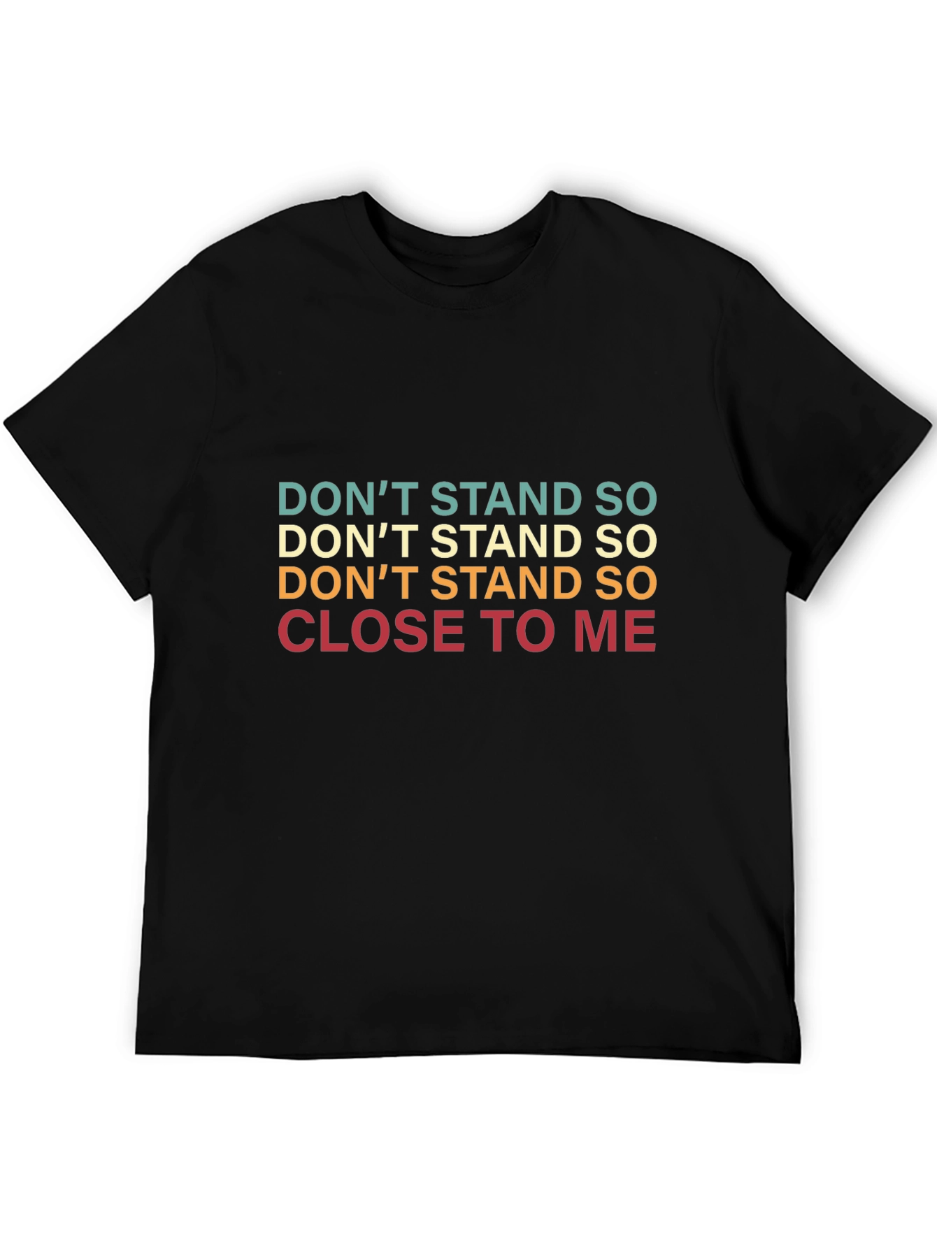 Retro Dont Stand So Close to Me Graphic Tee
