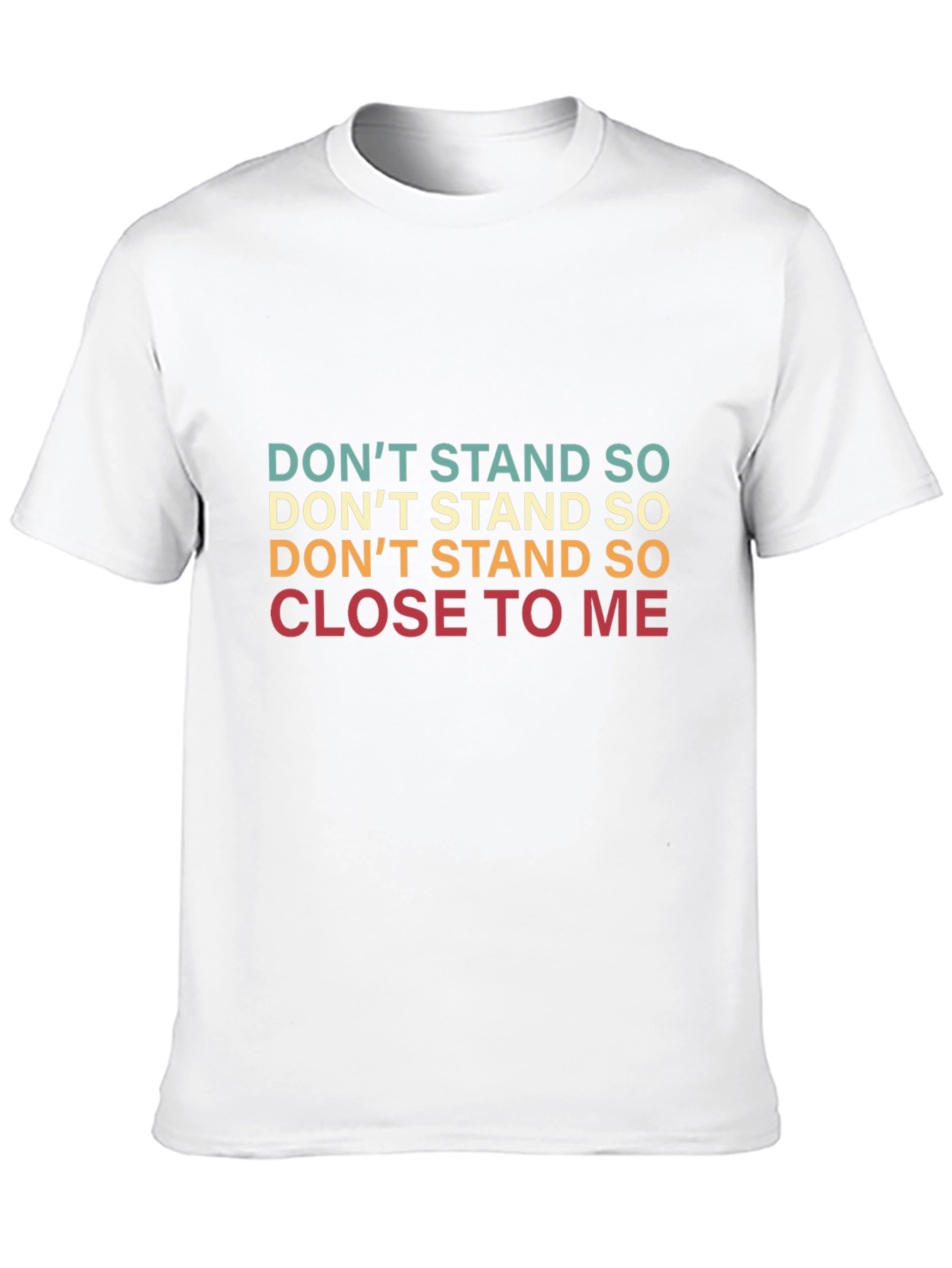 Retro Dont Stand So Close to Me Graphic Tee