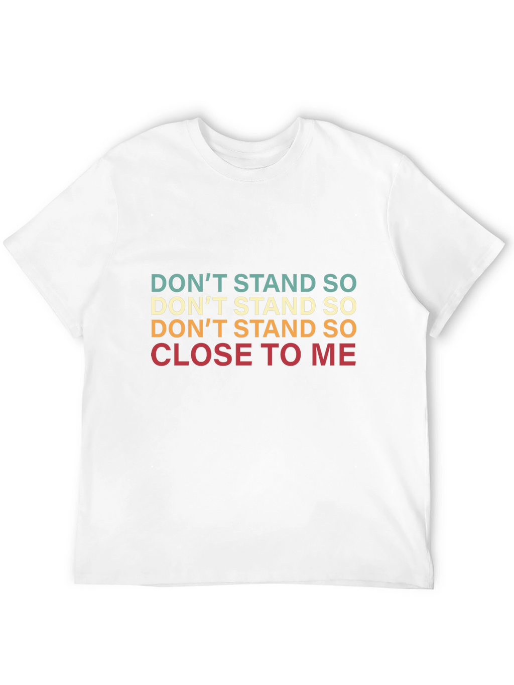 Retro Dont Stand So Close to Me Graphic Tee