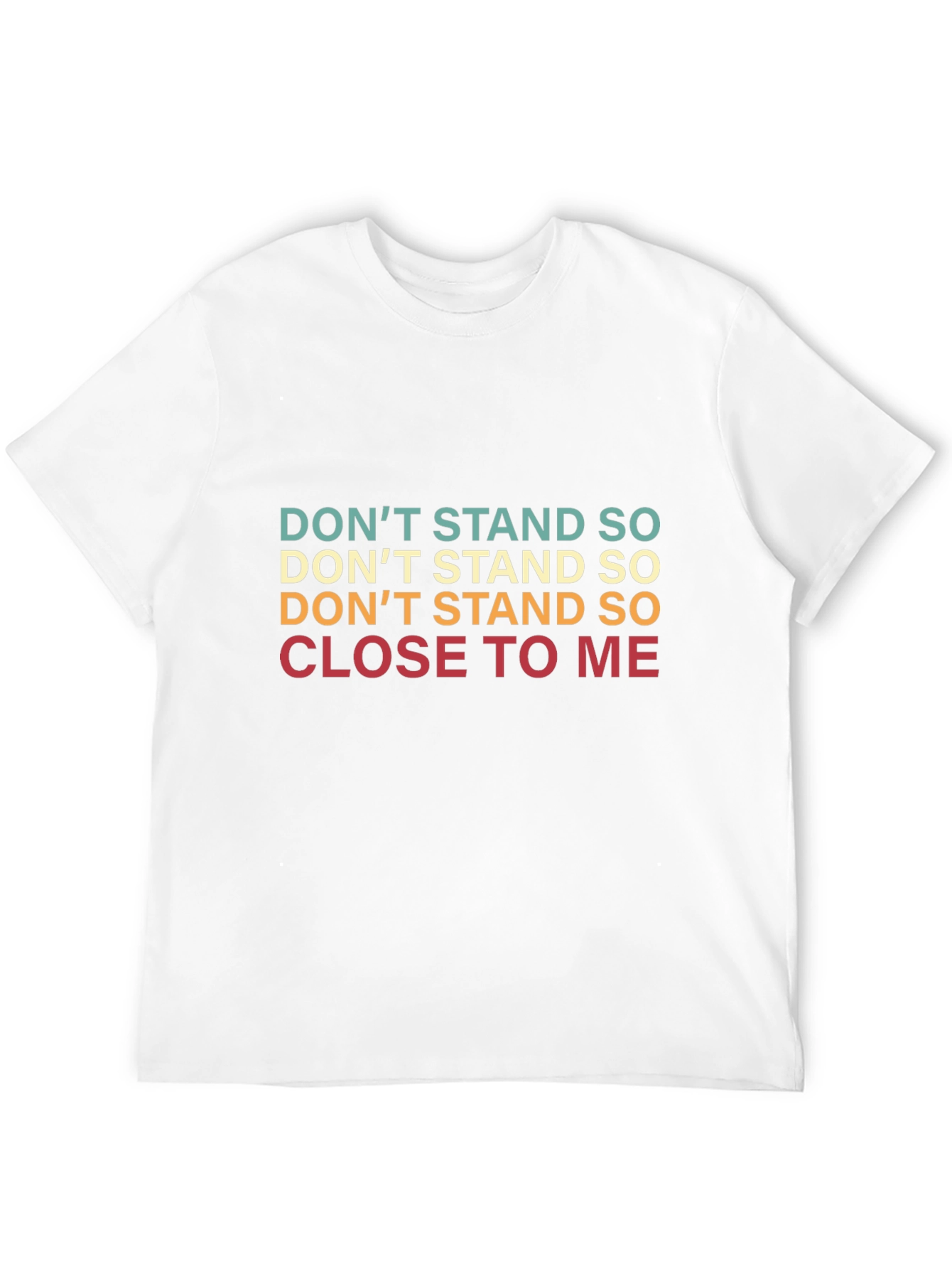 Retro Dont Stand So Close to Me Graphic Tee