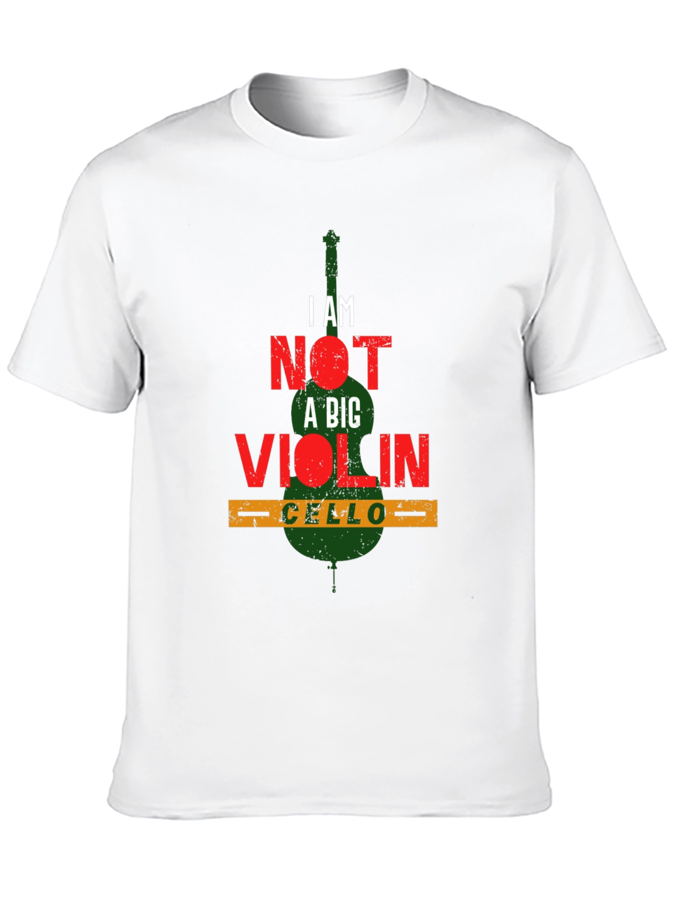 I AM NOT A BIG VIOLIN Cello Player T-Shirt