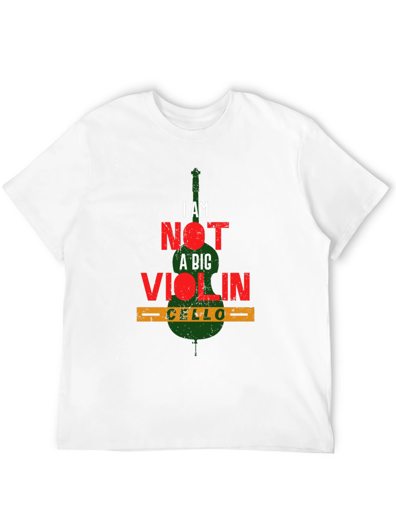 I AM NOT A BIG VIOLIN Cello Player T-Shirt