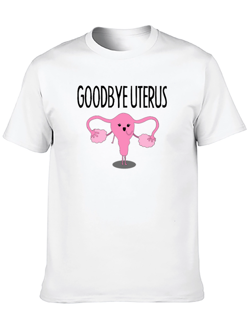 Goodbye Uterus Graphic T-Shirt - Black Cotton Tee