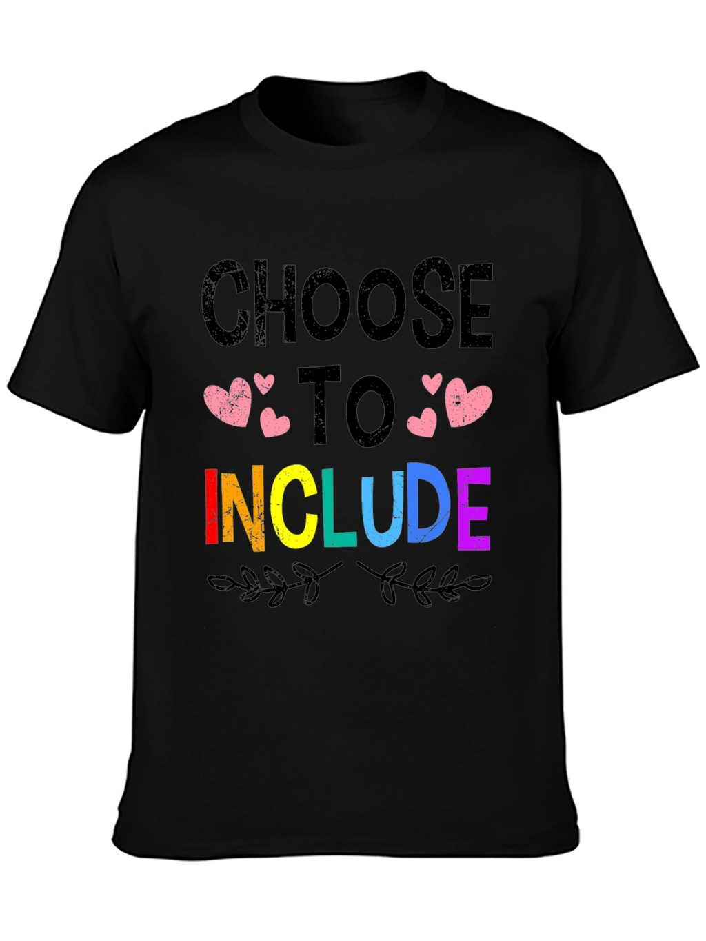 Choose to Include LGBTQ+ Pride T-Shirt