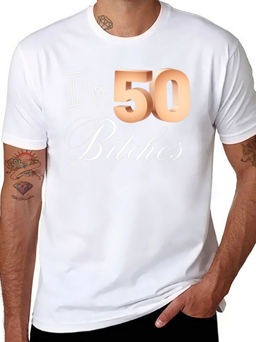 Im 50 Bitches T-Shirt - Funny Birthday Tee