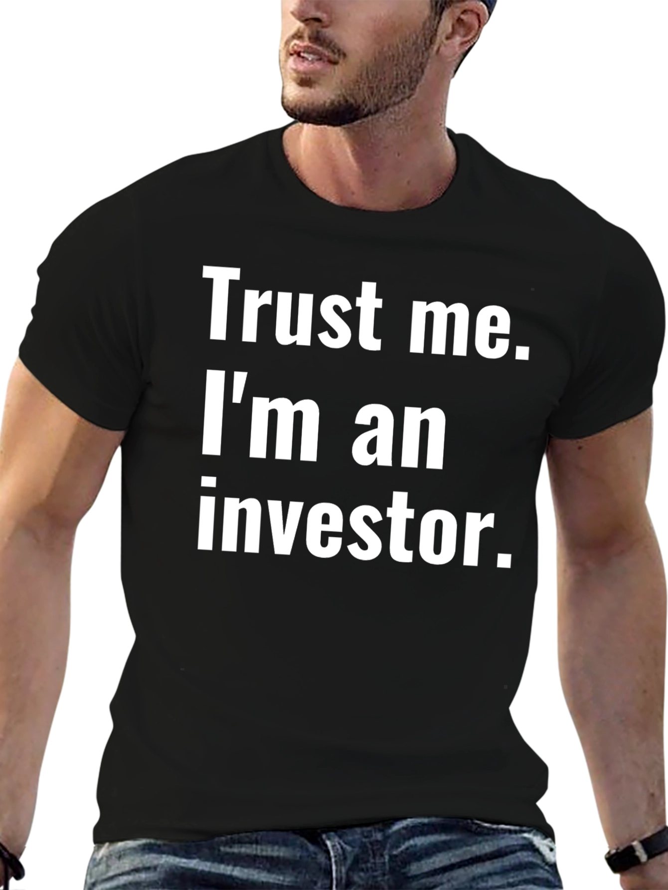 Trust Me Im An Investor Black T-Shirt