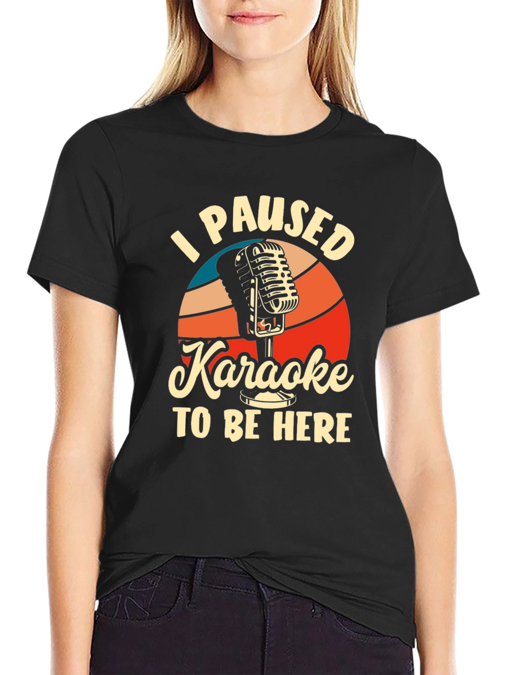 Karaoke T-Shirt - I Paused Karaoke to Be Here