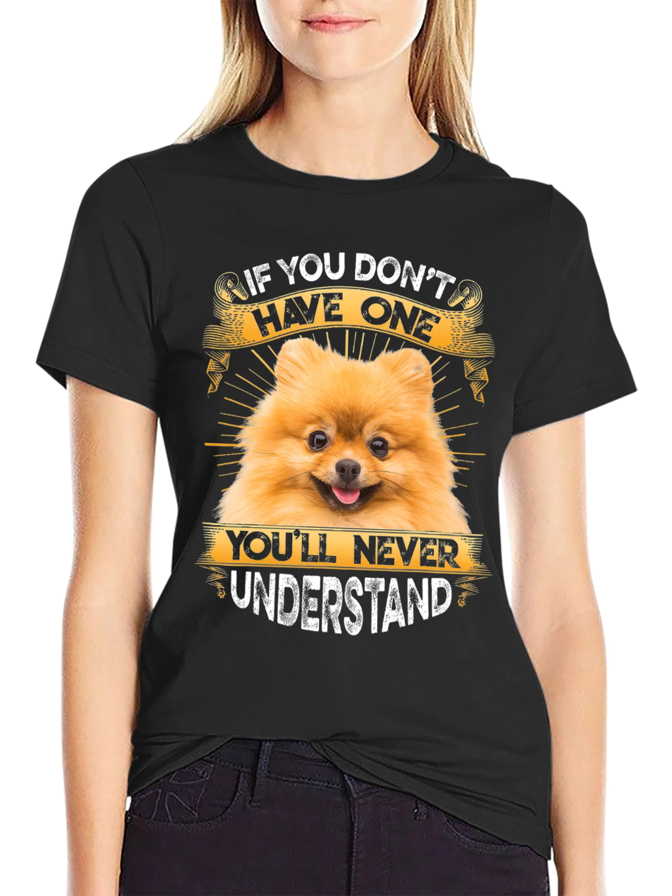 Dog Lover T-Shirt: If You Dont Have One Youll Never Understand