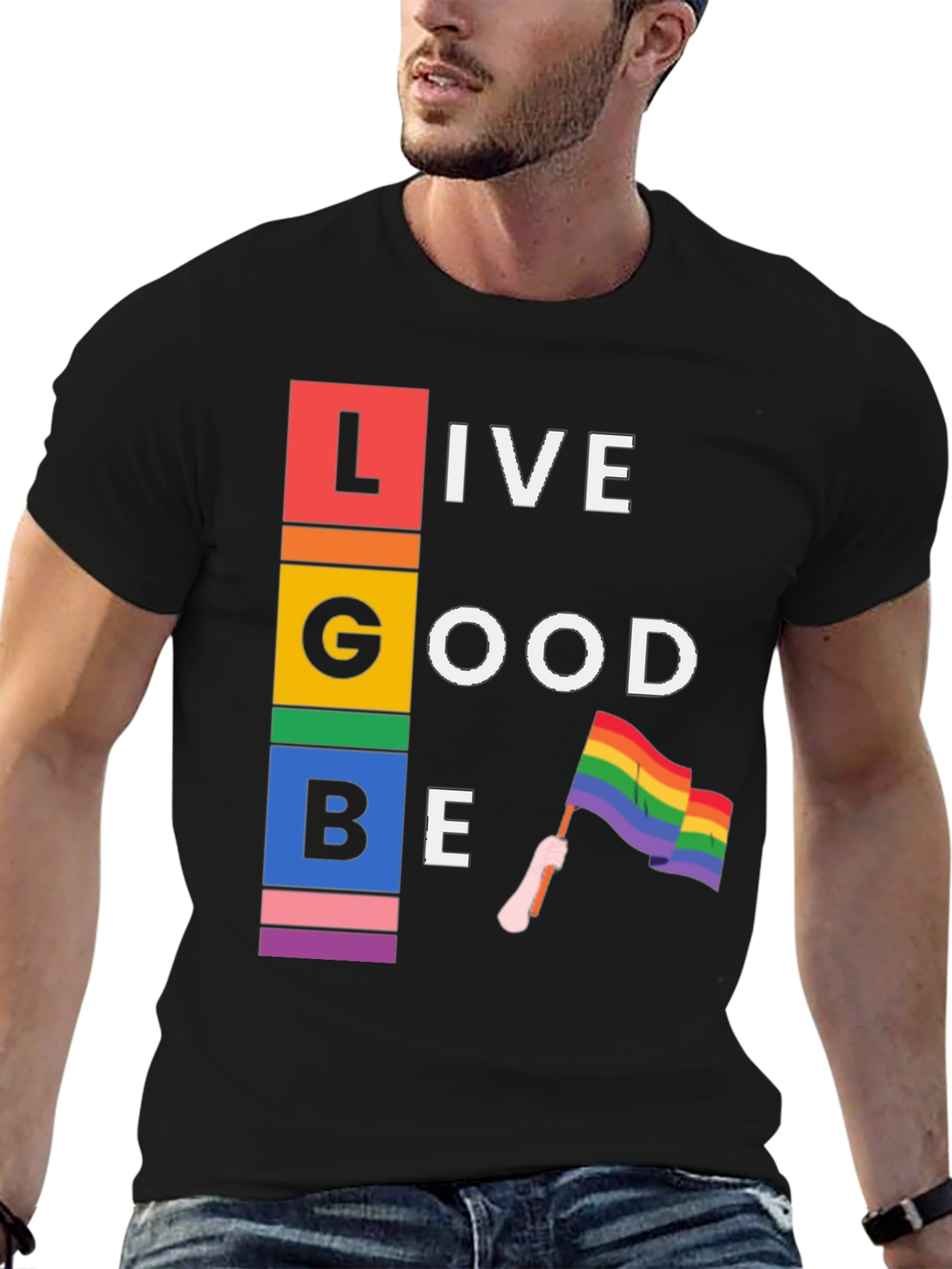 LGBT Live Good Be Pride T-Shirt