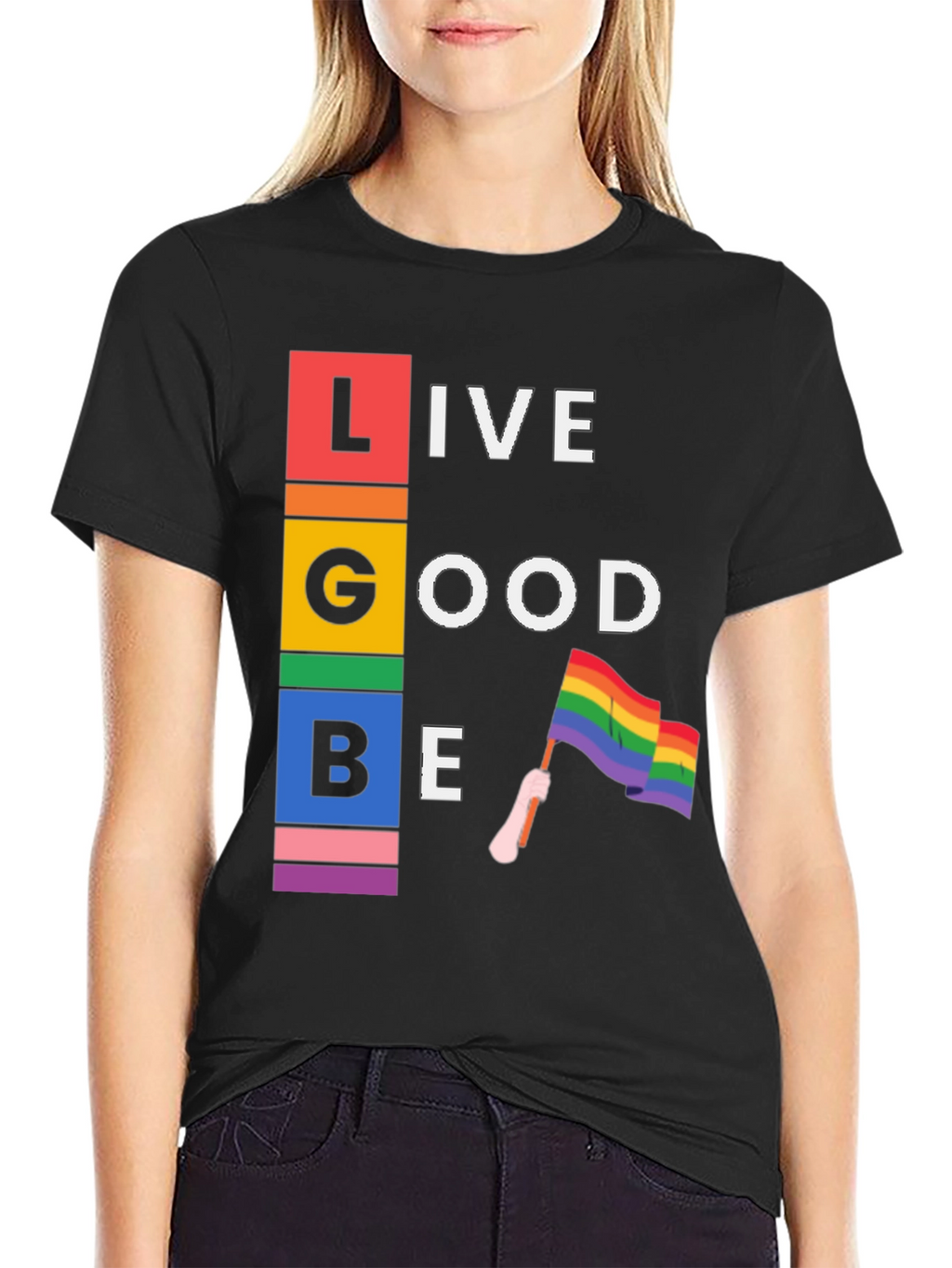 LGBT Live Good Be Pride T-Shirt