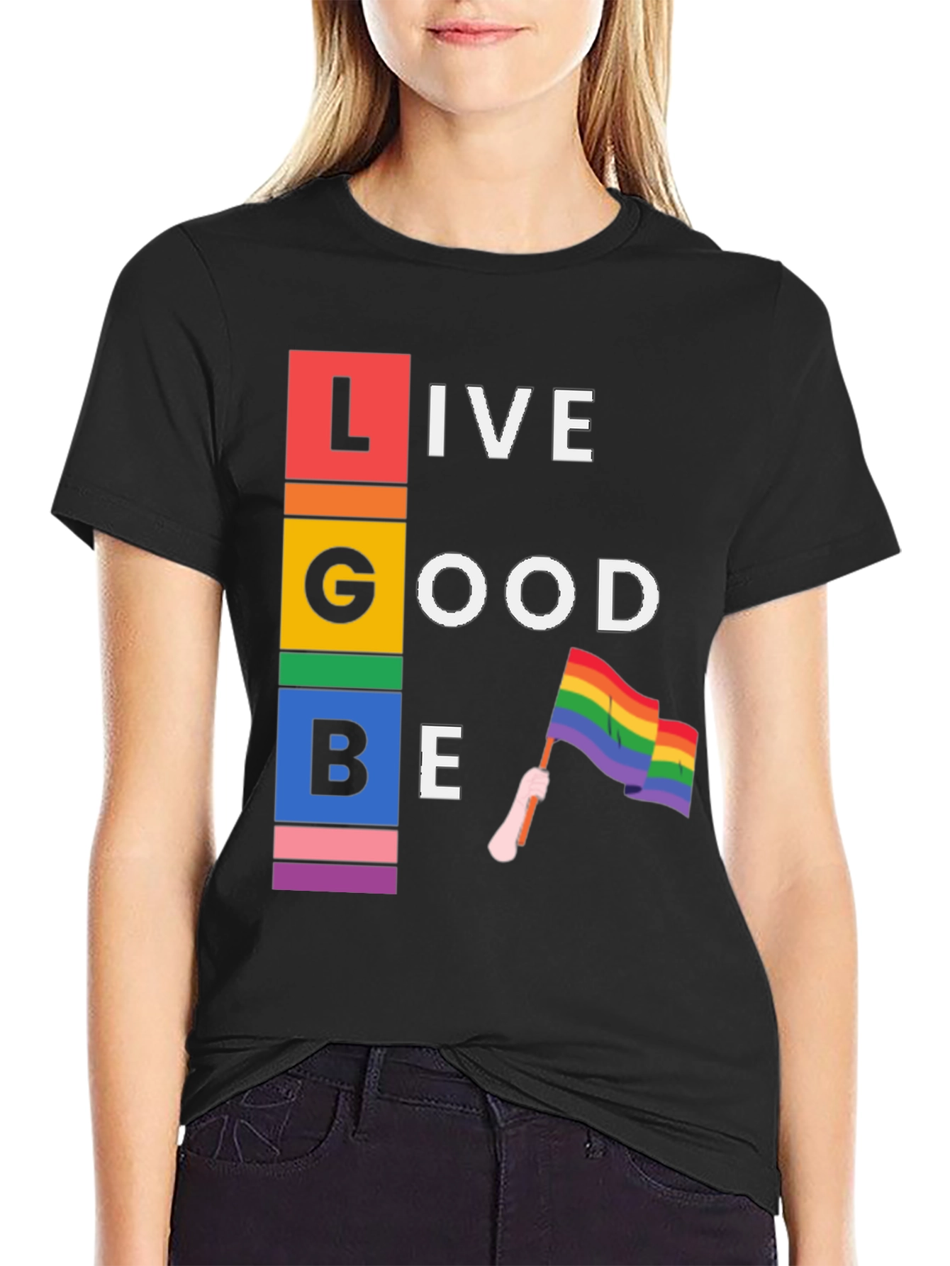 LGBT Live Good Be Pride T-Shirt