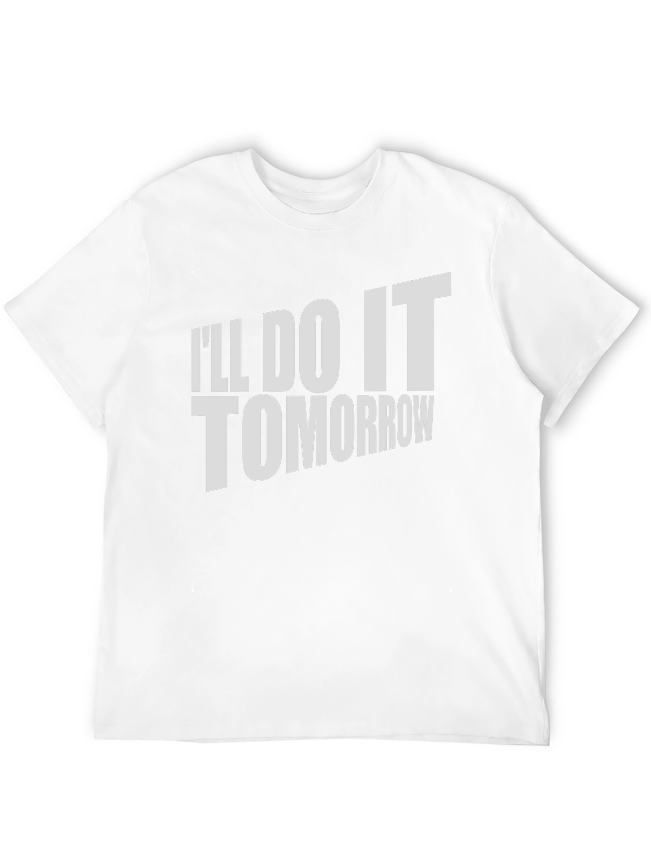 Ill Do It Tomorrow T-Shirt Funny Procrastination Tee