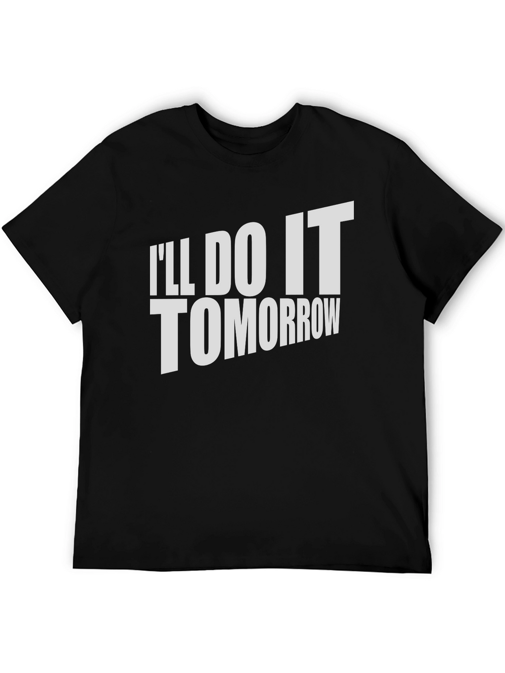Ill Do It Tomorrow T-Shirt Funny Procrastination Tee