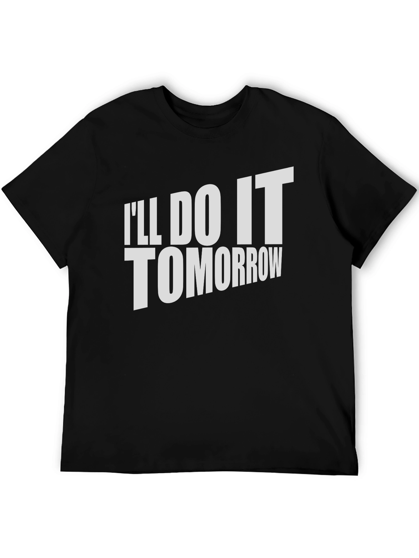 Ill Do It Tomorrow T-Shirt Funny Procrastination Tee