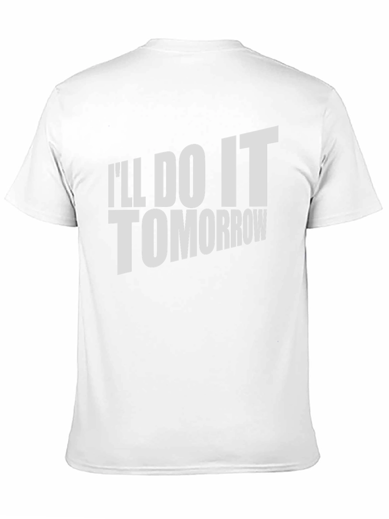 Ill Do It Tomorrow T-Shirt Funny Procrastination Tee