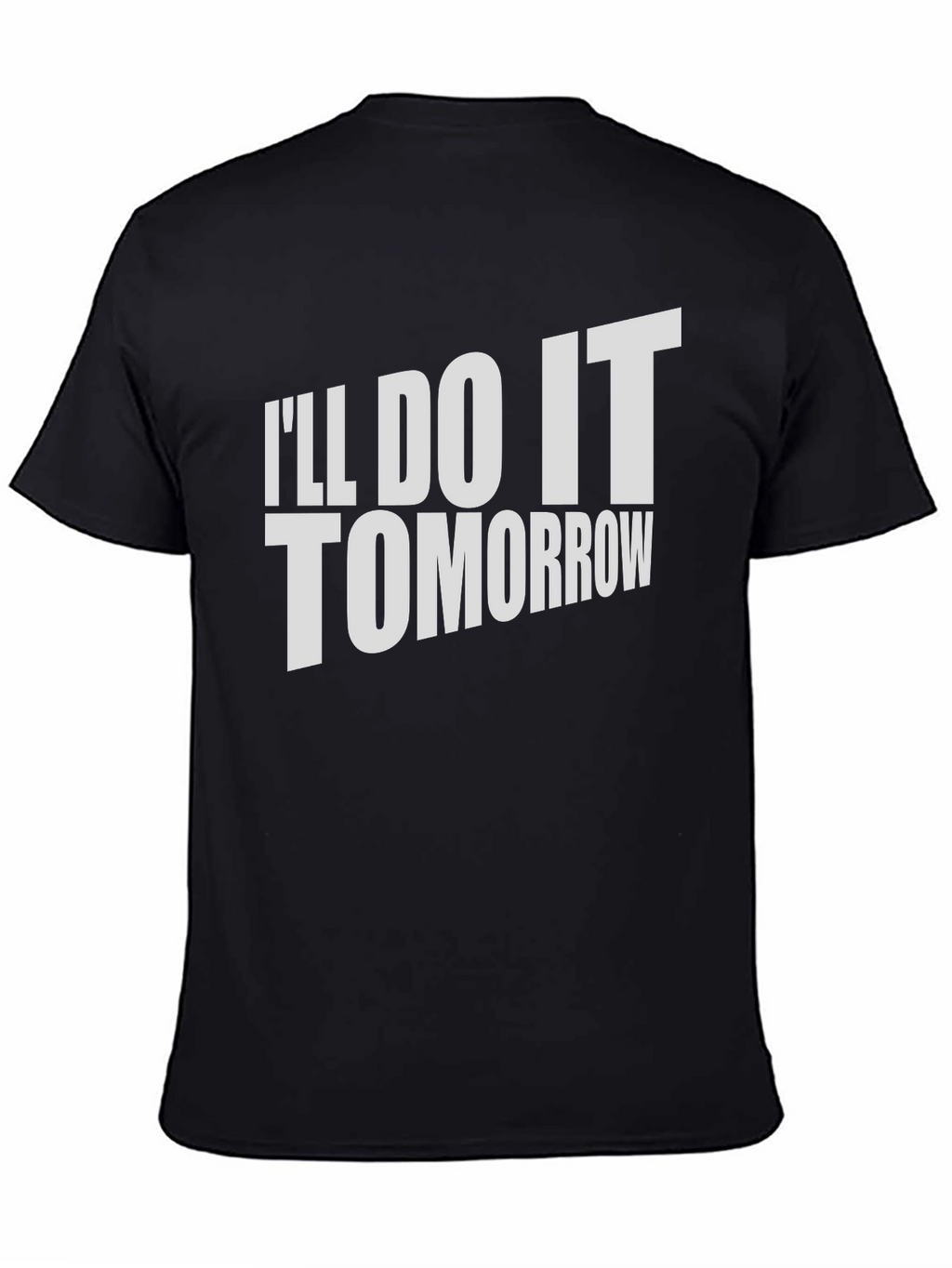 Ill Do It Tomorrow T-Shirt Funny Procrastination Tee