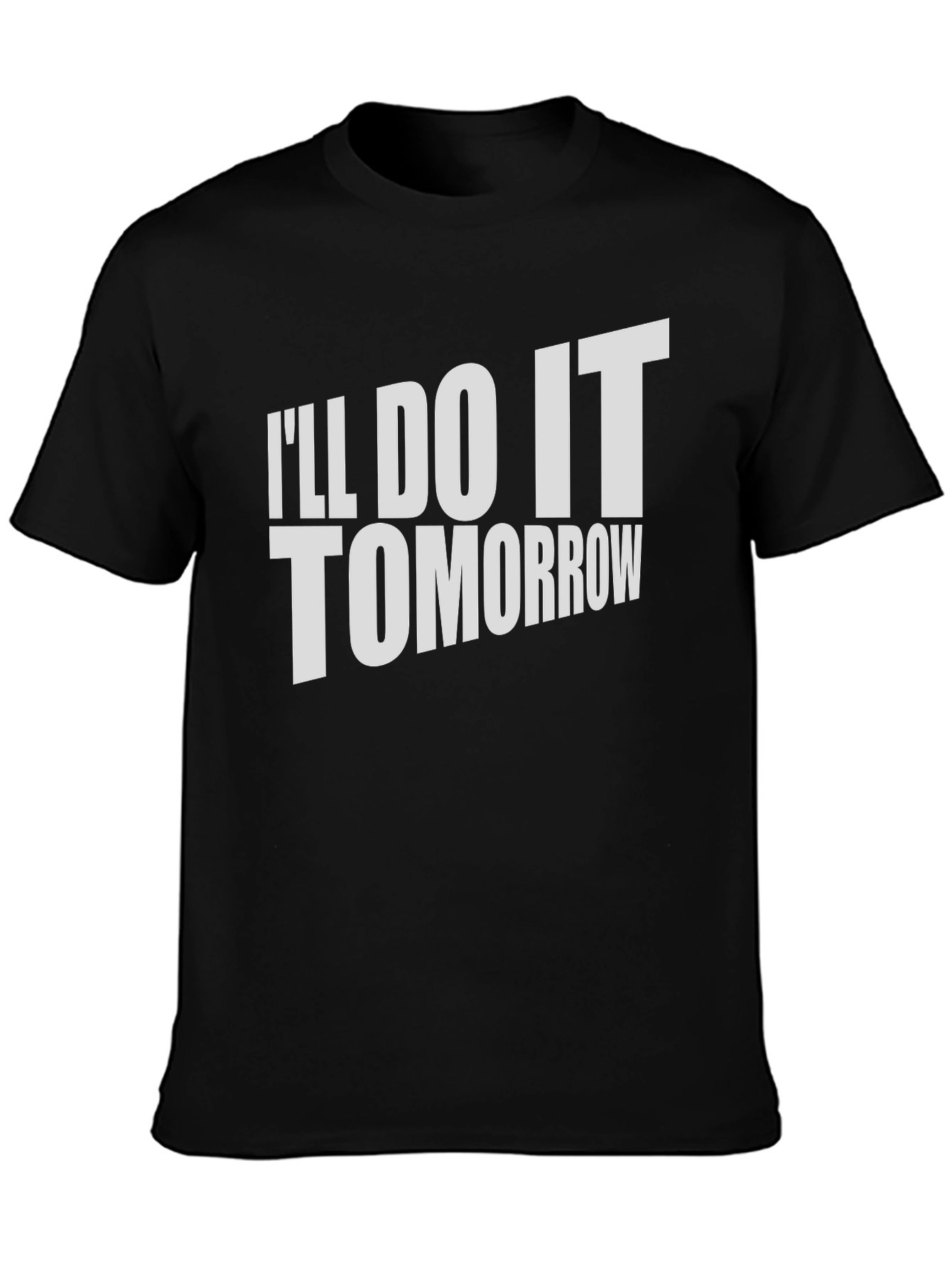 Ill Do It Tomorrow T-Shirt Funny Procrastination Tee