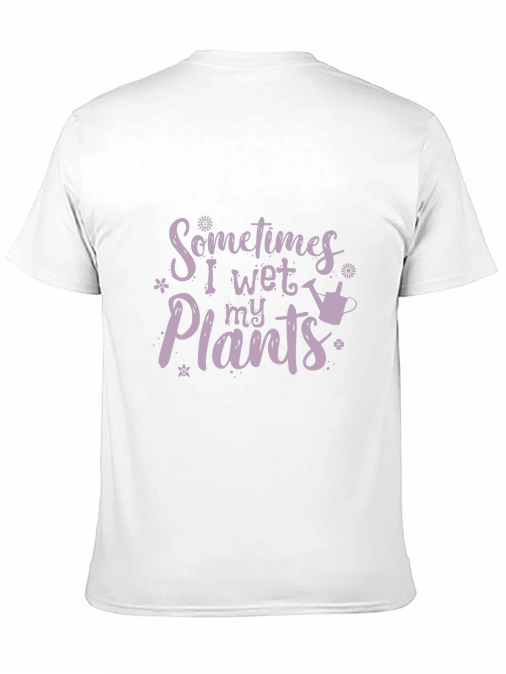 Funny Gardening T-Shirt - I Wet My Plants