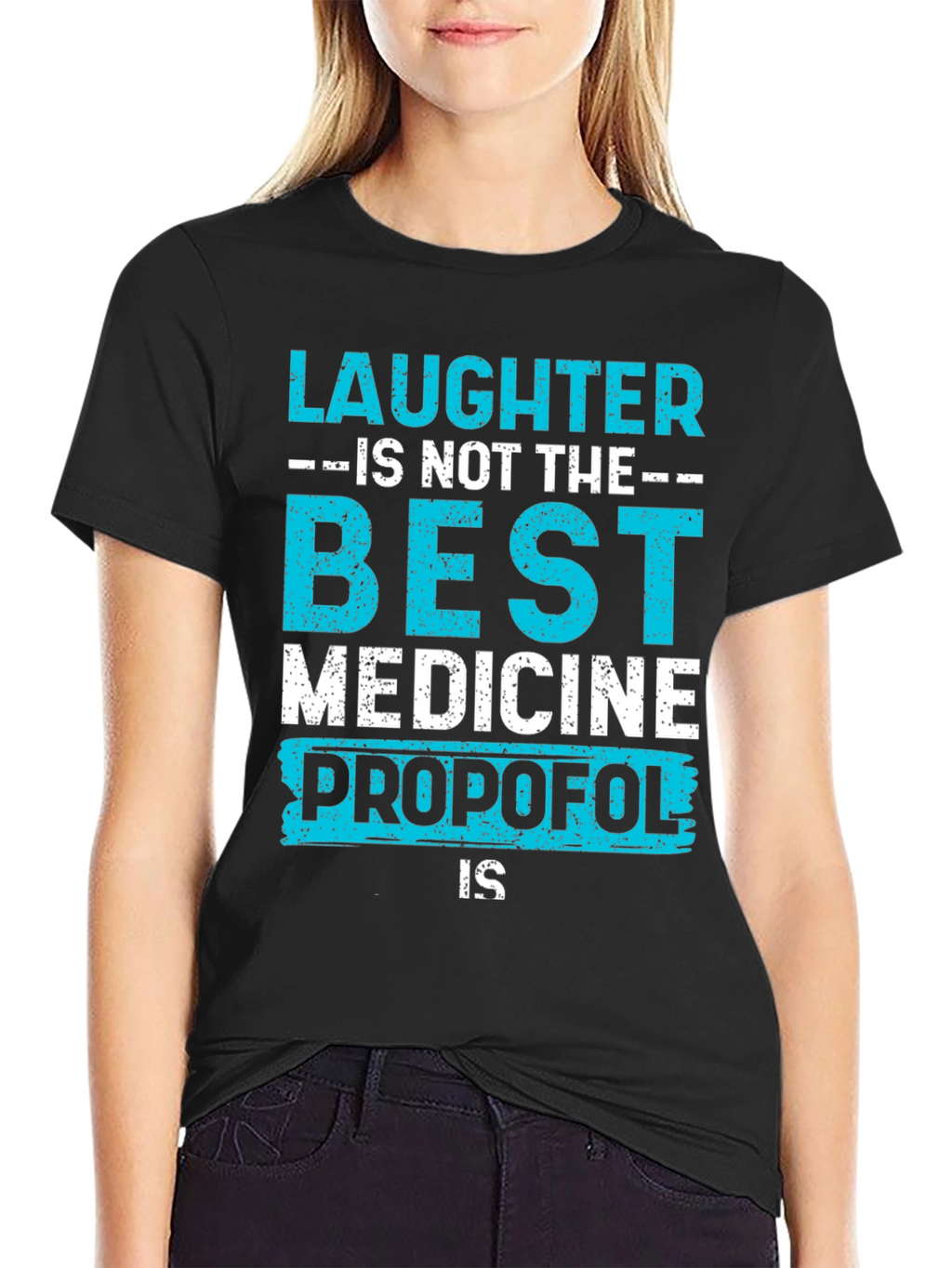 Laughter Propofol T-Shirt - Best Medicine Tee