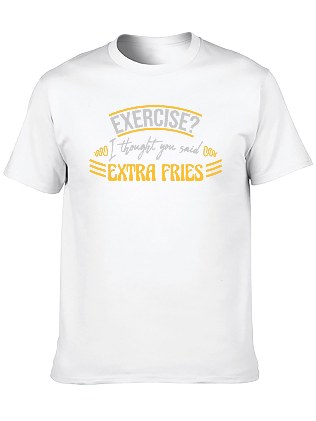 Exercise? Extra Fries Black T-Shirt
