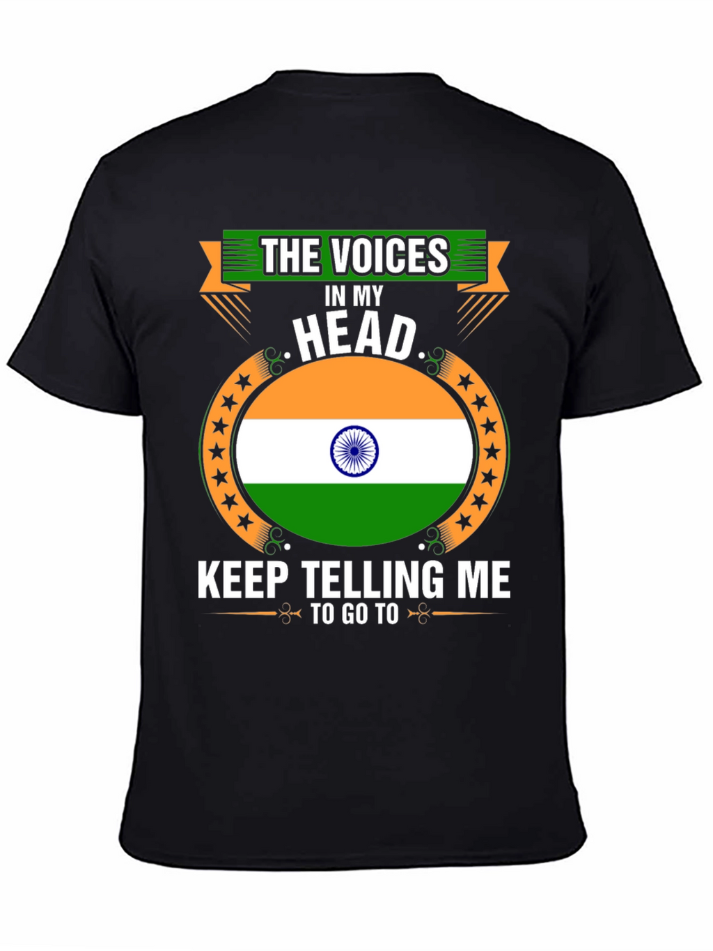 India Flag Tee: The Voices in My Head T-Shirt