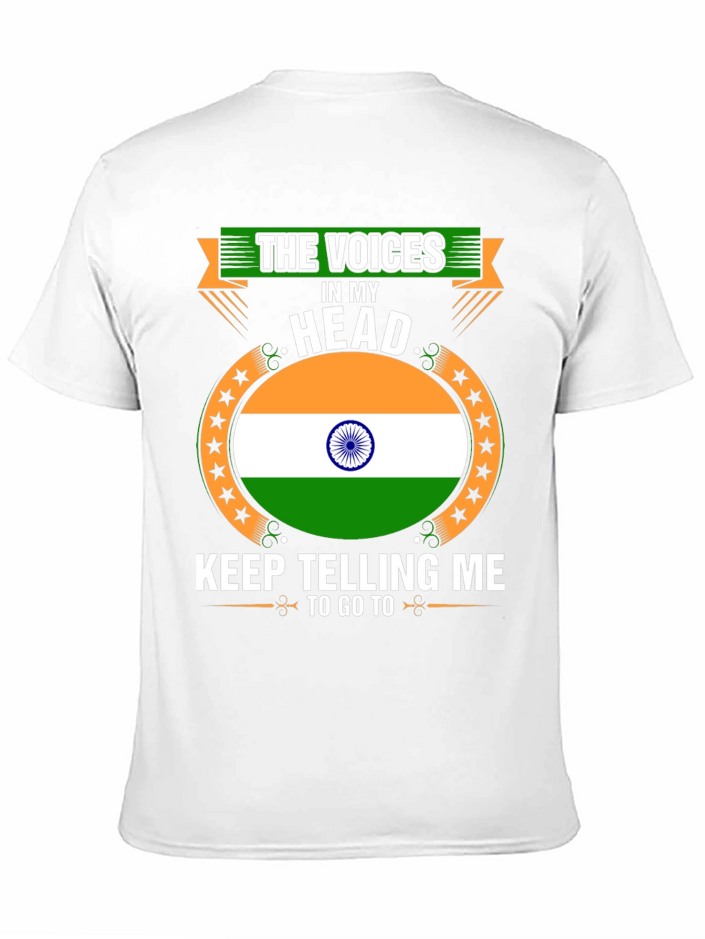 India Flag Tee: The Voices in My Head T-Shirt