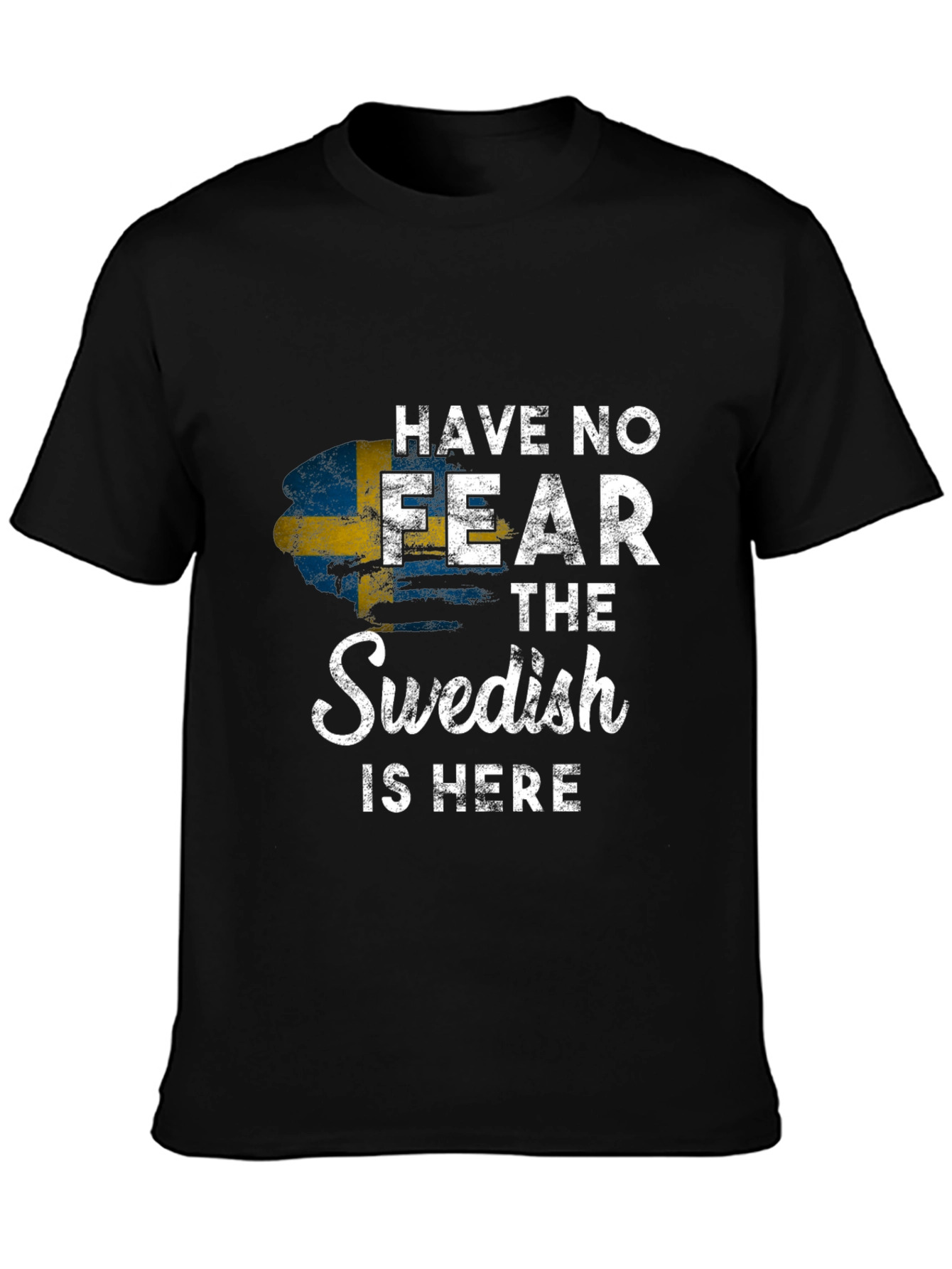 Swedish Pride T-Shirt - Have No Fear!