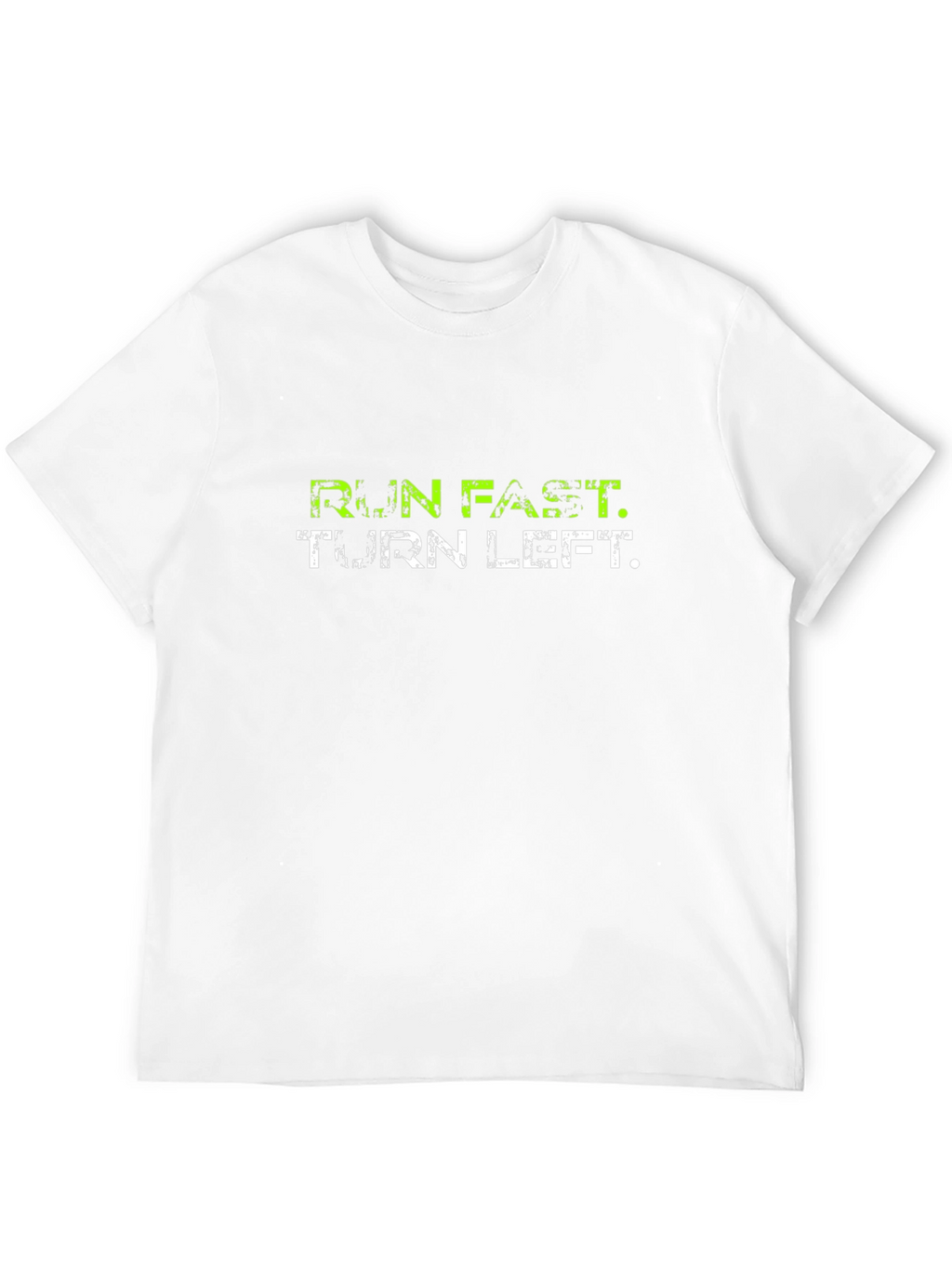 Run Fast Turn Left Graphic T-Shirt