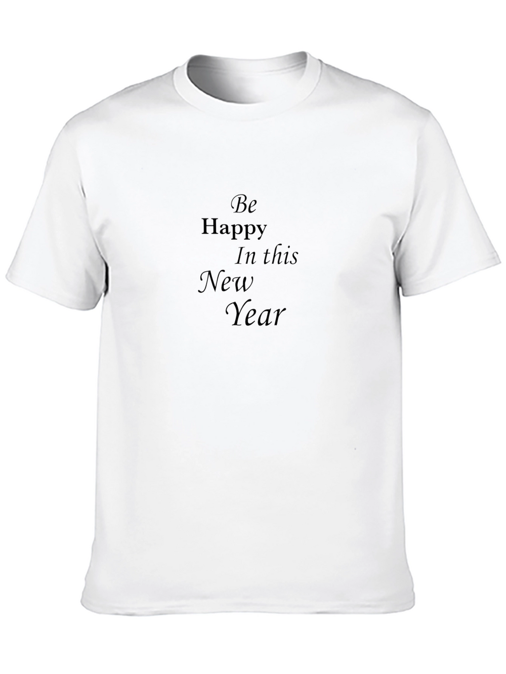 Be Happy in This New Year Black T-Shirt