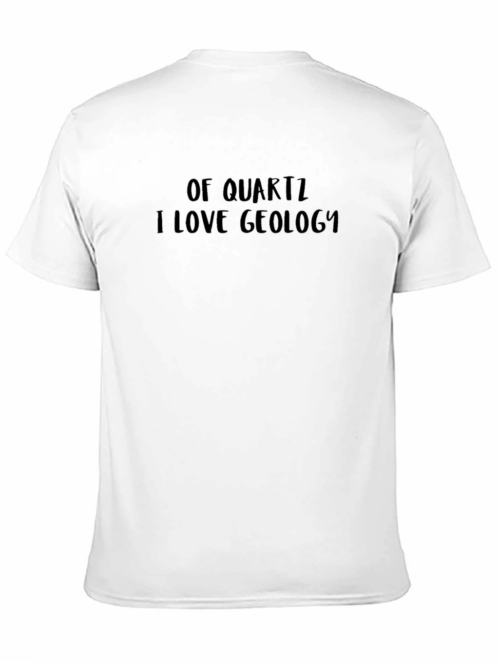 Of Quartz I Love Geology Black T-Shirt