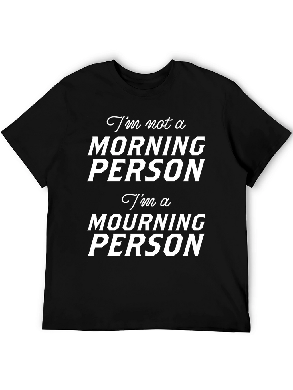 Funny Mourning Person T-Shirt