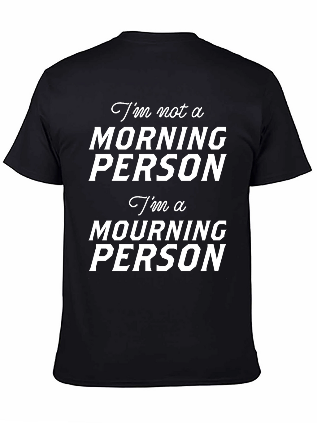 Funny Mourning Person T-Shirt