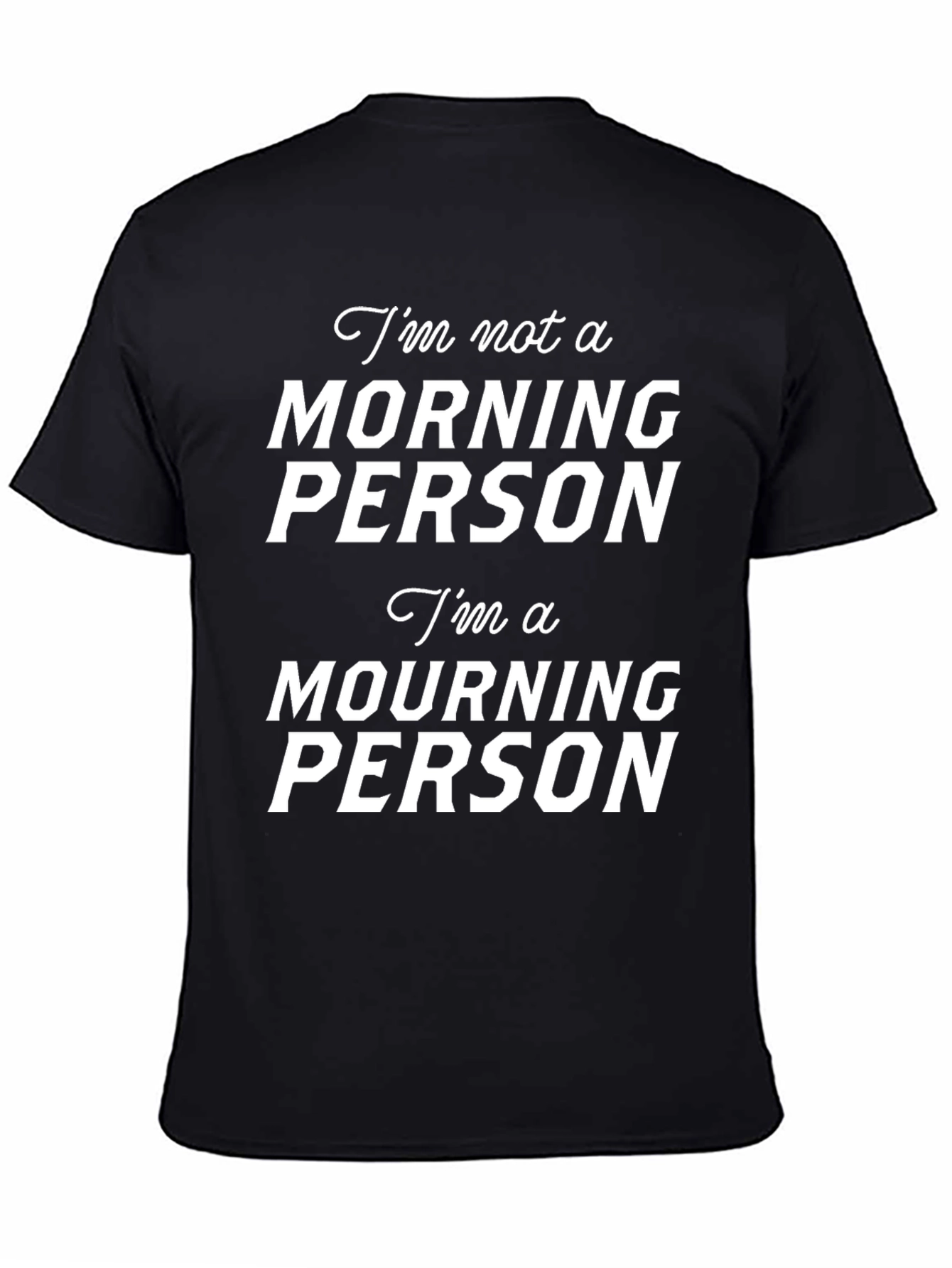 Funny Mourning Person T-Shirt
